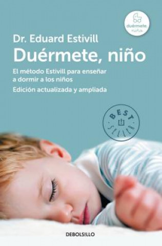 Knjiga Duermete, Nino (Edicion Actualizada y Ampliada)El Metodo Estivill Para Ensenar a Dormir a Los Ninos (5 Days to a Perfect Night's Sleep for Your Child: Eduard Estivill