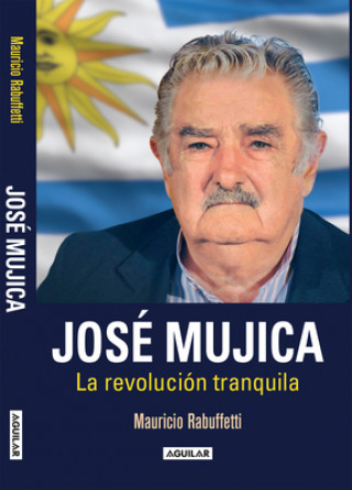 Könyv Jose Mujica Mauricio Rabuffetti
