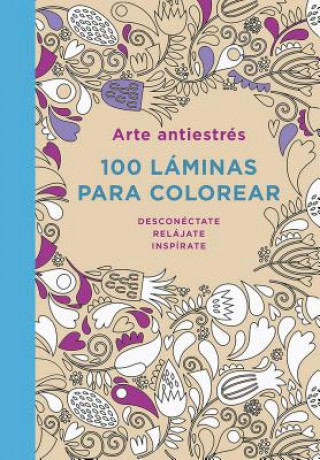 Kniha Arte Antiestres: 100 Laminas Para Colorear Plaza Y. Janes Plaza y. Janes