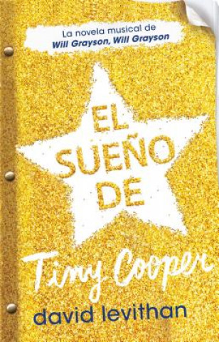 Buch El Sueno de Tiny Cooper (Hold Me Closer: The Tiny Cooper Story) David Levithan