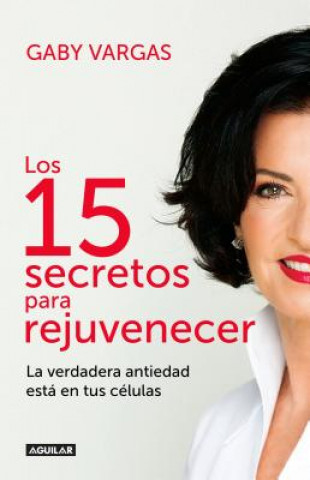 Könyv 15 Secretos Para Rejuvenecer Gaby Vargas