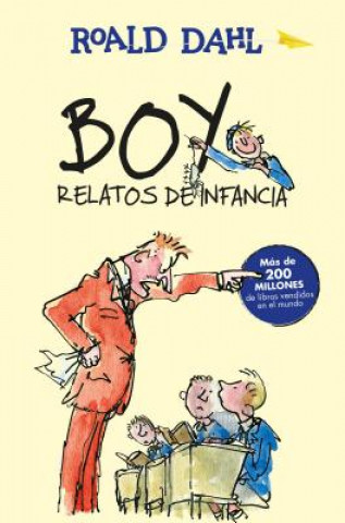 Kniha Boy. Relatos de infancia / Boy. Tales of Childhood Roald Dahl