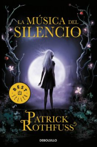Könyv La Musica del Silencio (the Slow Regard of Silent Things) Patrick Rothfuss Rothfuss