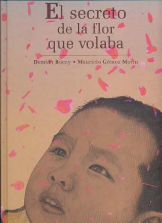 Книга El Secreto de la Flor Que Volaba Demian Bucay