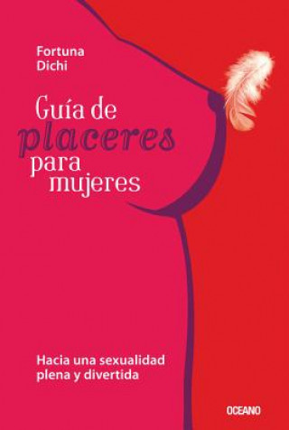 Kniha Guia de Placeres Para Mujeres Fortuna Dichi