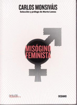 Kniha Misogino Feminista Carlos Monsiváis