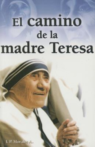 Carte Camino de La Madre Teresa Jp Morales