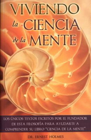 Kniha Viviendo La Ciencia de La Mente Edward Holmes