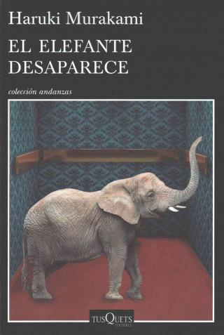 Kniha El Elefante Desaparece Haruki Murakami