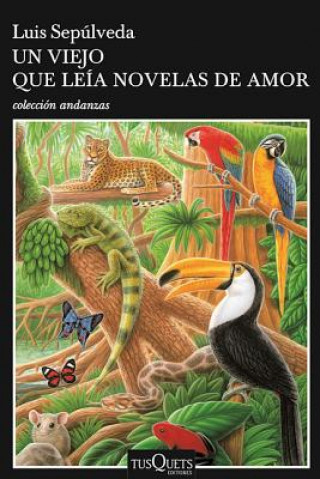 Kniha Un Viejo Que Leia Novelas de Amor Luis Sepúlveda
