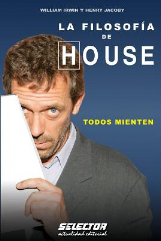 Książka FILOSOFIA DE HOUSE:TODOS MIENTEN William Irwin