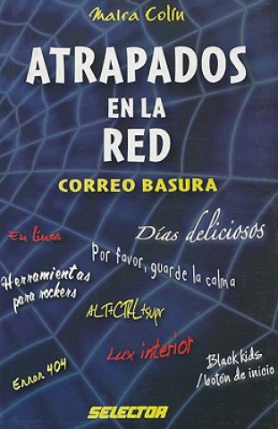 Kniha Atrapados en la Red: Correo Basura = Trapped in the Net Maira Colin