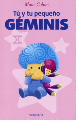 Könyv Tu y Tu Pequeno Geminis = You and Your Little Geminis Maite Colom