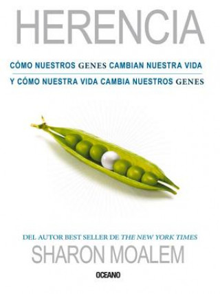 Buch Herencia: Como Nuestros Genes Cambian Nuestra Vida y Como Nuestra Vida Cambia Nuestros Genes Sharon Moalem