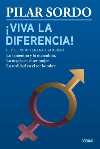 Kniha Viva La Diferencia! (... y El Complemento Tambien) Pilar Sordo