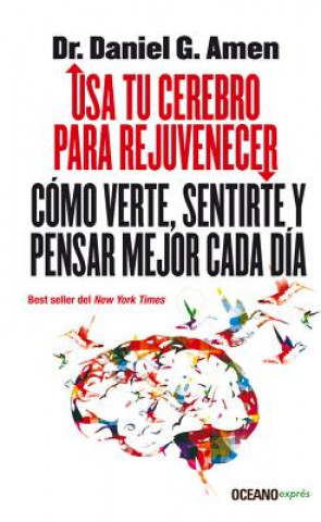 Libro USA Tu Cerebro Para Rejuvenecer Daniel G. Amen