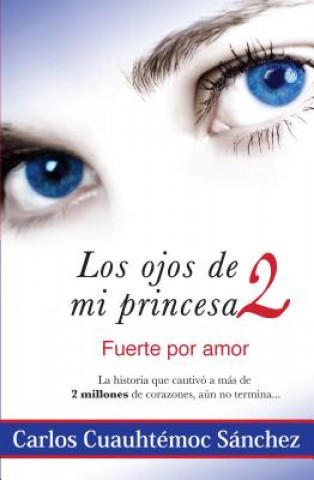 Kniha Ojos de Mi Princesa II Carlos Cuauhtemoc Sanchez