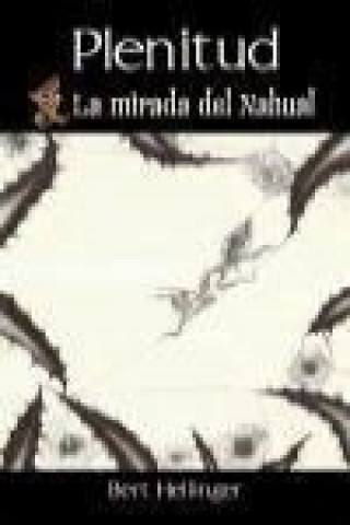 Knjiga Plenitud: la mirada del Nahual 