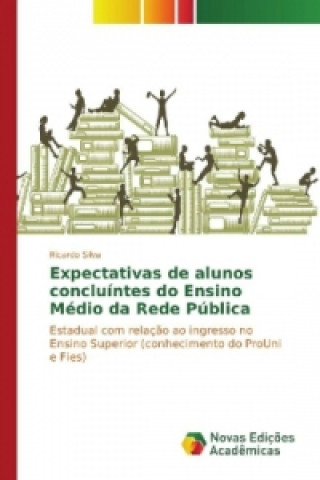 Kniha Expectativas de alunos concluíntes do Ensino Médio da Rede Pública Ricardo Silva