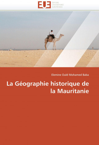 Książka La Géographie historique de la Mauritanie Elemine Ould Mohamed Baba