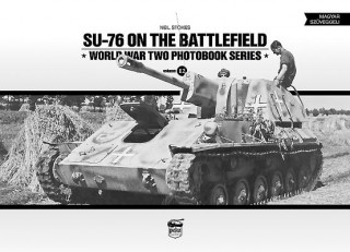 Книга SU-76 on the Battlefield Neil Stokes