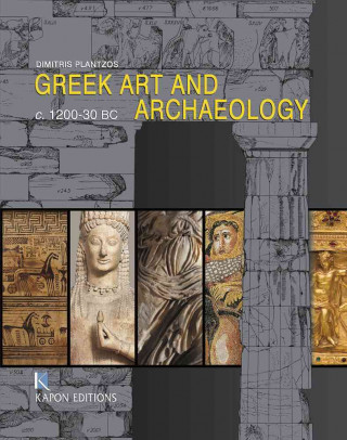 Könyv Greek Art and Archaeology c. 1200-30 BC Dimitris Plantzos