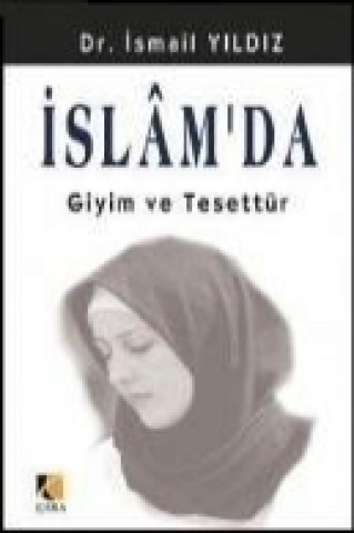Kniha Islamda Giyim ve Tesettür ismail Yildiz