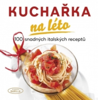 Könyv Kuchařka na léto Academia Barilla