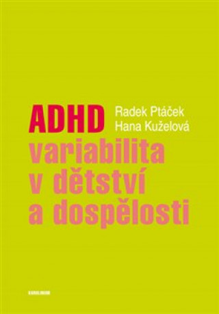 Książka ADHD - variabilita v dětství a dospělosti Radek Ptáček
