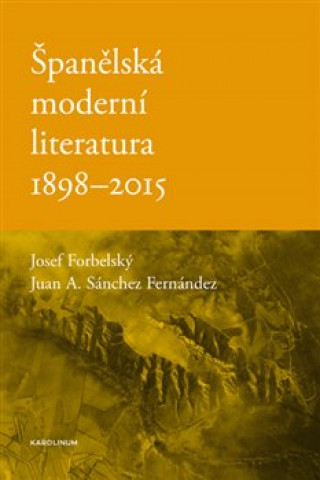 Libro Španělská moderní literatura Josef Forbelský