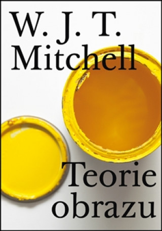 Kniha Teorie obrazu Mitchel W. J. T.