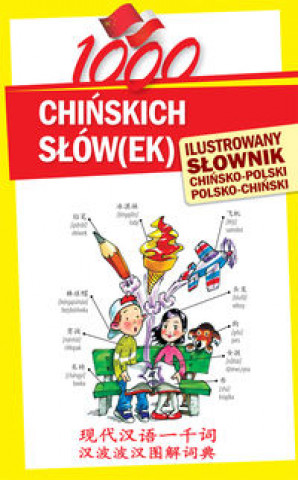 Könyv 1000 chinskich slowek Ilustrowany slownik chinsko-polski polsko-chinski 
