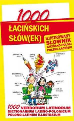 Könyv 1000 lacinskich slow(ek) Ilustrowany slownik polsko-lacinski  lacinsko-polski Kłys Anna