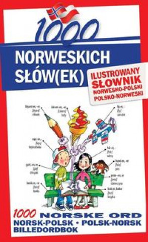 Książka 1000 norweskich slowek Ilustrowany slownik norwesko-polski polsko-norweski Elwira Pajak
