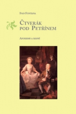 Kniha Čtverák pod Petřínem Ivan Fontana