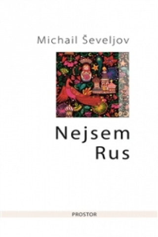 Kniha Nejsem Rus Michail Ševeljov