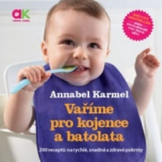 Książka Vaříme pro kojence a batolata Annabel Karmel