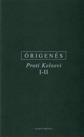 Book Proti Kelsovi I-II Origenés