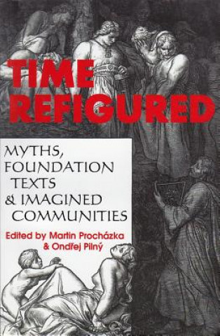 Carte Time Refigured Martin Prochazka