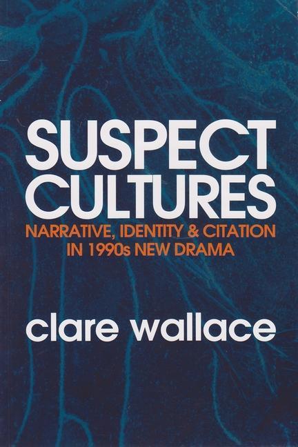 Książka Suspect Cultures Clare Wallace