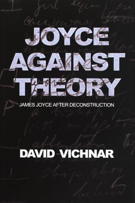 Carte Joyce Against Theory David Vichnar