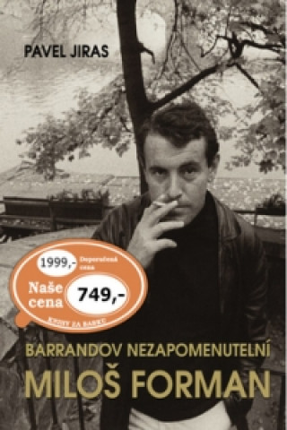 Könyv Barrandov nezapomenutelní Miloš Forman Pavel Jiras