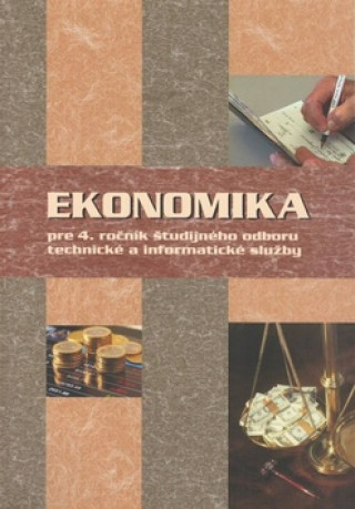 Book Ekonomika pre 4. ročník študijného odboru technické a informatické služby Ondrej Mokos ml.