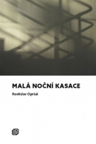 Libro Malá noční kasace Rostislav Opršal