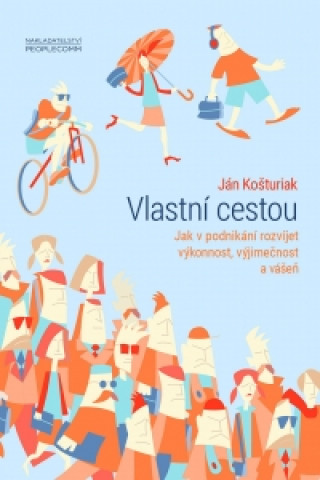Book Vlastní cestou Ján Košturiak
