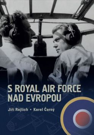 Książka S Royal Air Force nad Evropou Karel Černý