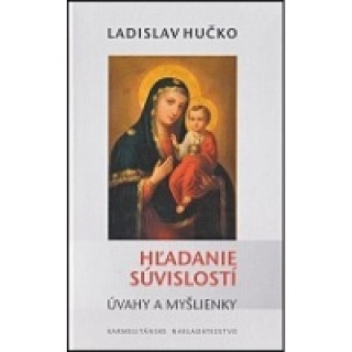 Book Hľadanie súvislostí Ladislav Hučko