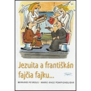 Kniha Jezuita a františkán fajčia fajku... Bernard Peyrous