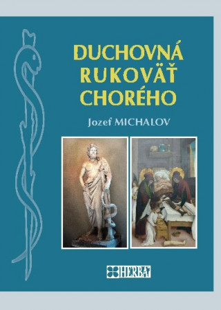 Kniha Duchovná rukoväť chorého Jozef Michalov