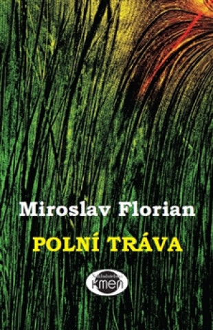 Kniha Polní tráva Miroslav Florian